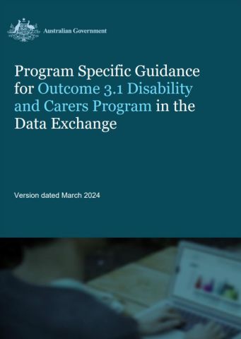 Program specific guidance for Outcome 3.1 – Disability and Carers Program