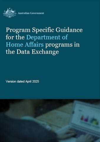 Program Specific Guidance for the Department of Home Affairs programs in the Data Exchange cover image